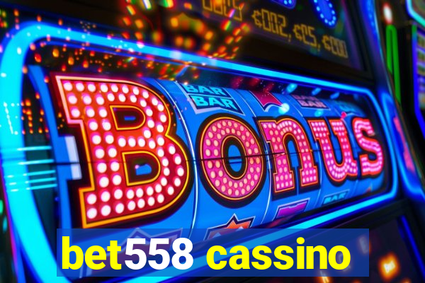 bet558 cassino